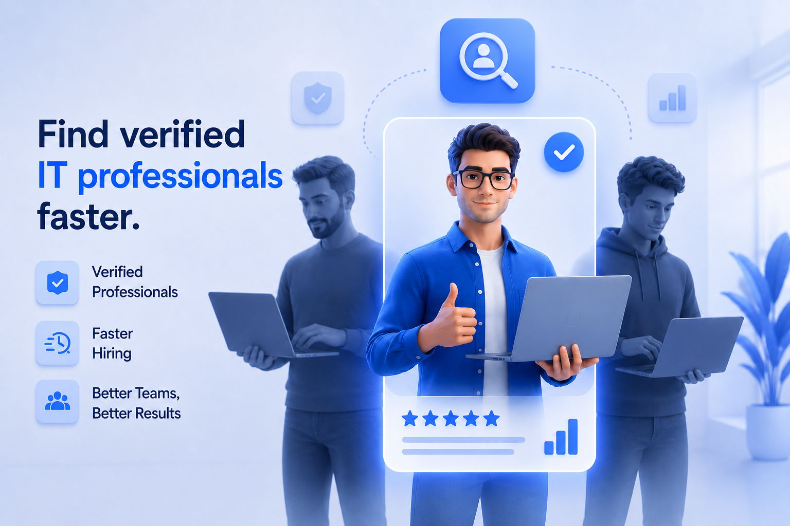 Find verified IT professionals faster.